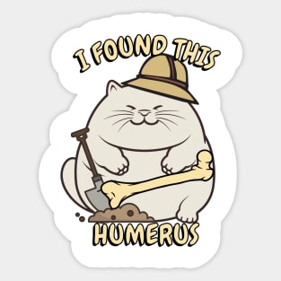 I found this humerus - sumo cat Sticker